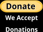 We Accept Donations Donate Donate
